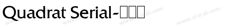 Quadrat Serial字体转换